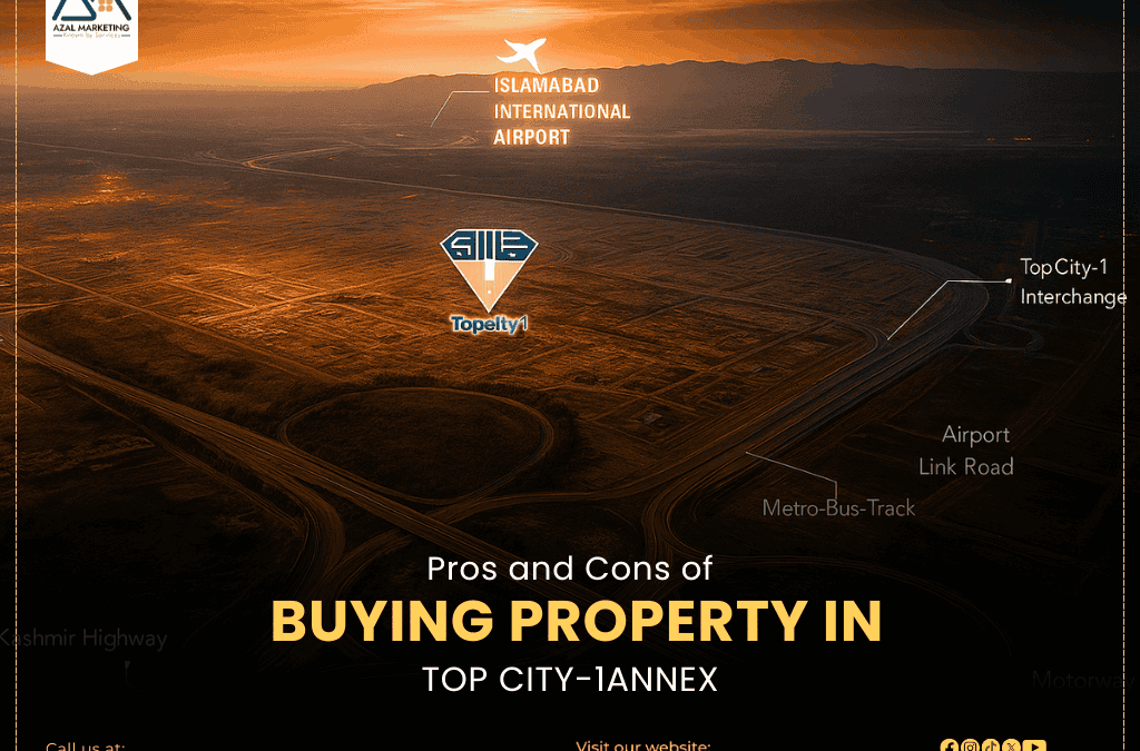 Pros and Cons of Buying Property in Top City-1 Annex Block Islamabad