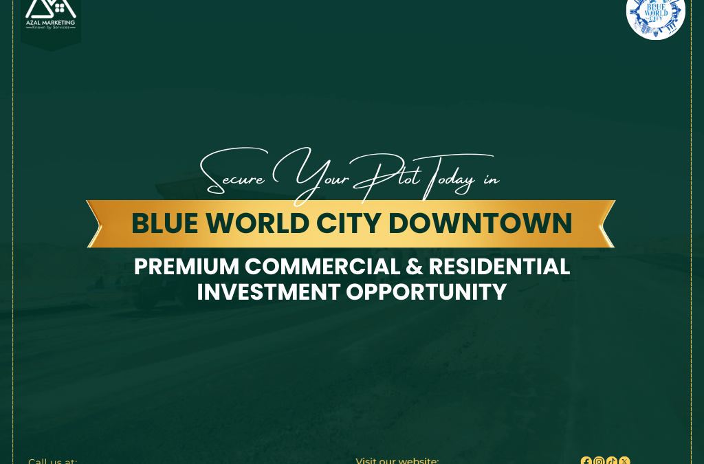 Secure Your Plot Today in Blue World City Downtown – Premium Commercial & Residential Investment Opportunity