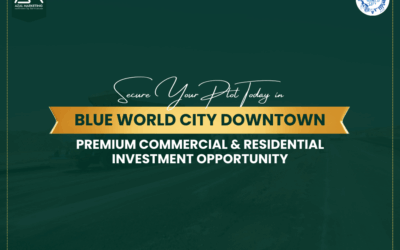 Secure Your Plot Today in Blue World City Downtown – Premium Commercial & Residential Investment Opportunity