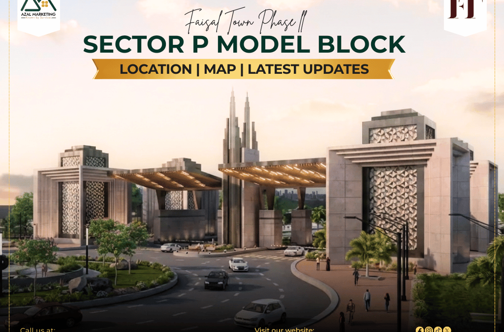 Faisal Town Phase 2 Sector P Model Block – Location| Map| Latest updates