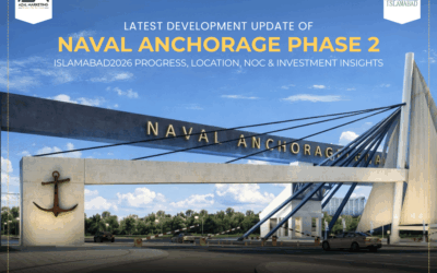 Latest Development Update of Naval Anchorage Phase 2, Islamabad – 2026 Progress, Location, NOC & Investment Insights