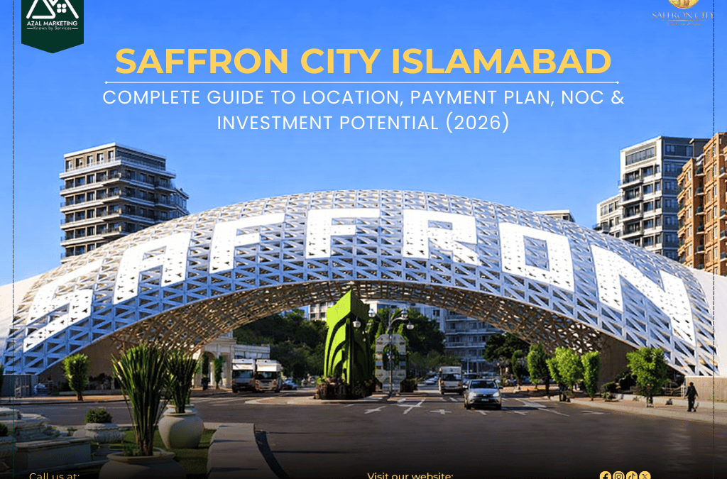 Saffron City Islamabad – Complete Guide to Location, Payment Plan, NOC & Investment Potential (2026)