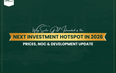 Why Sector G-17 Islamabad is the Next Investment Hotspot in 2026 – Prices, NOC & Development Update